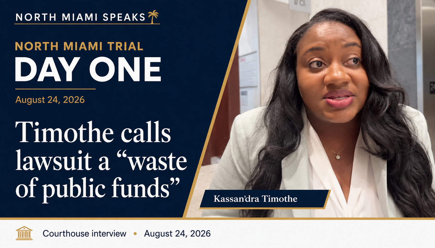 Kassandra Timothe speaking outside court on August 24, 2026, beside text quoting her description of the lawsuit as a “waste of public funds.”