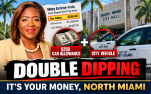 North Miami Councilwoman Mary Estimé-Irvin with North Miami City Hall, a City vehicle, and a 2024 pay stub showing a $250 car allowance while she was using a City vehicle.
