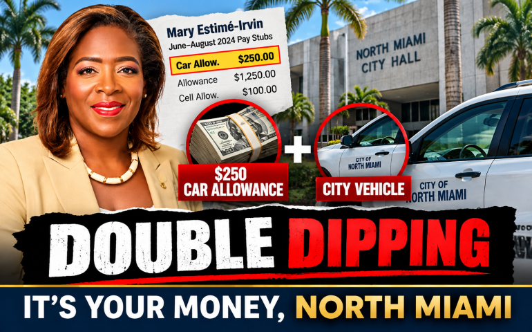 North Miami Councilwoman Mary Estimé-Irvin with North Miami City Hall, a City vehicle, and a 2024 pay stub showing a $250 car allowance while she was using a City vehicle.